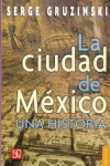 Book cover for La Ciudad de Mexico: Una Historia