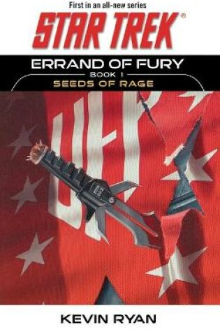 Cover of Star Trek: The Original Series: Errand of Fury Book #1: Seeds of Rage