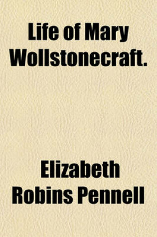 Cover of Life of Mary Wollstonecraft.