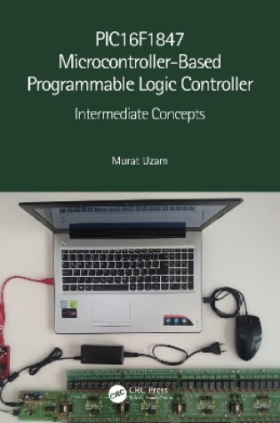 Cover of PIC16F1847 Microcontroller-Based Programmable Logic Controller