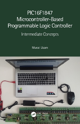 Book cover for PIC16F1847 Microcontroller-Based Programmable Logic Controller