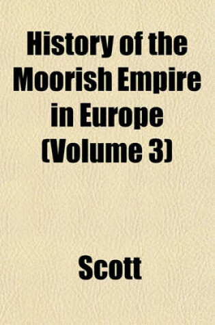 Cover of History of the Moorish Empire in Europe (Volume 3)