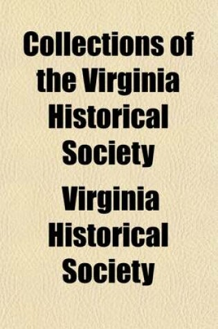 Cover of Collections of the Virginia Historical Society Volume 8