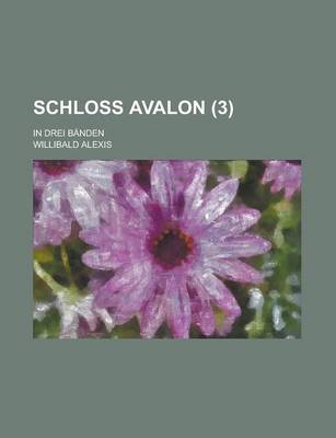 Book cover for Schloss Avalon; In Drei Banden (3)