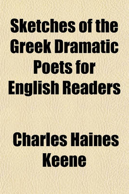 Book cover for Sketches of the Greek Dramatic Poets for English Readers