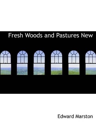 Book cover for Fresh Woods and Pastures New