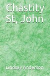 Book cover for Chastity St, John