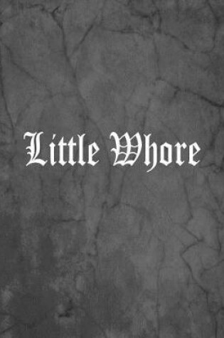 Cover of Little Whore