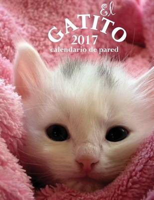 Book cover for El Gatito 2017 Calendario de Pared (Edicion Espana)