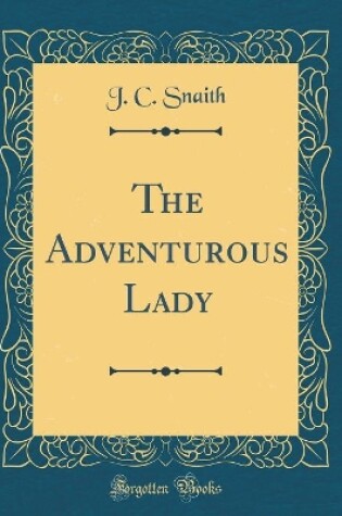 Cover of The Adventurous Lady (Classic Reprint)