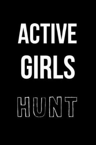 Cover of Active Girls Hunt