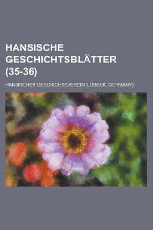 Cover of Hansische Geschichtsblatter (35-36)