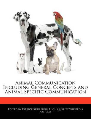 Book cover for Animal Communication Including General Concepts and Animal Specific Communication