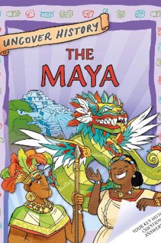 Cover of Uncover History: The Maya