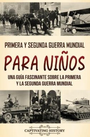 Cover of Primera y Segunda Guerra Mundial para niños