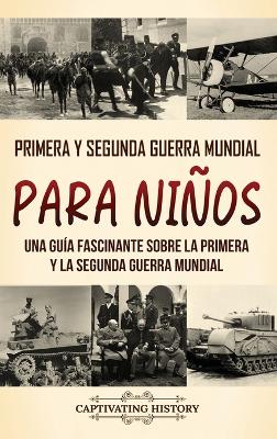 Book cover for Primera y Segunda Guerra Mundial para niños