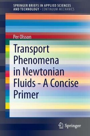 Cover of Transport Phenomena in Newtonian Fluids - A Concise Primer
