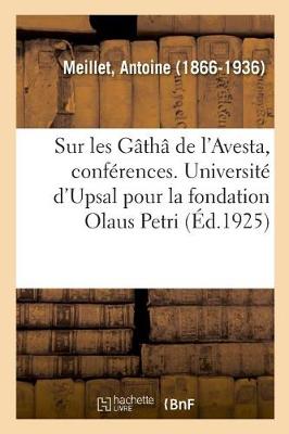 Book cover for Sur Les Gatha de l'Avesta, Conferences. Universite d'Upsal Pour La Fondation Olaus Petri