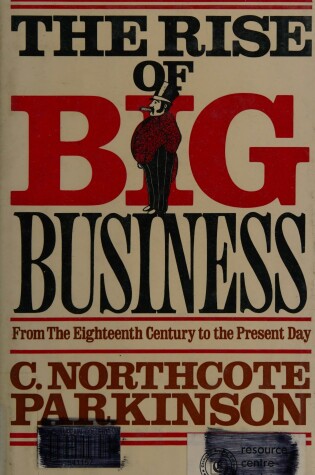 Cover of Rise of Big Business from the 18th Century to the Present Day