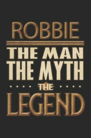 Cover of Robbie The Man The Myth The Legend