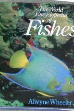 Cover of World Encyclopaedia of Fishes