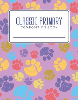 Book cover for Classic Primary Composition Book