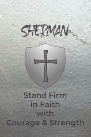 Cover of Sherman Stand Firm in Faith with Courage & Strength