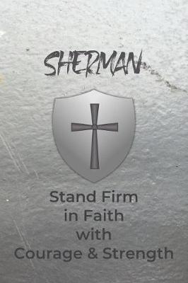 Book cover for Sherman Stand Firm in Faith with Courage & Strength