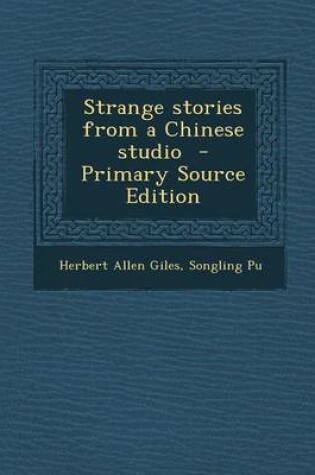 Cover of Strange Stories from a Chinese Studio - Primary Source Edition
