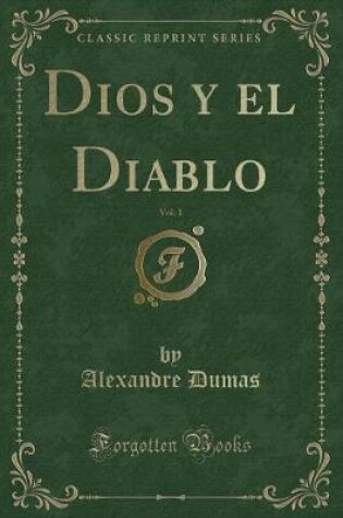 Cover of Dios y El Diablo, Vol. 1 (Classic Reprint)