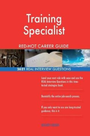 Cover of Training Specialist Red-Hot Career Guide; 2621 Real Interview Questions