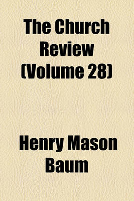 Book cover for The Church Review Volume 28