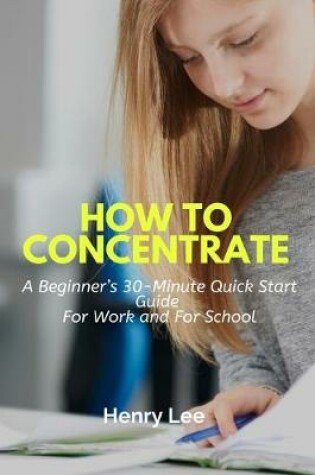 Cover of How to Concentrate