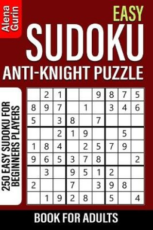 Cover of Easy Sudoku Anti-Knight Puzzle Book for Adults