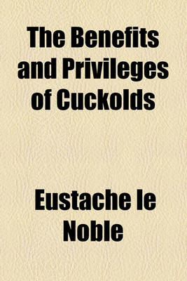 Book cover for The Benefits and Privileges of Cuckolds