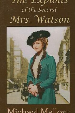 Cover of The Exploits of the Second Mrs. Watson