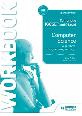 Book cover for Cambridge IGCSE and O Level Computer Science Algorithms, Programming and Logic Workbook