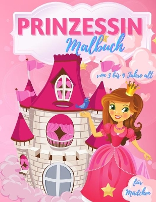 Book cover for Prinzessin Färbung Buch für Mädchen im Alter von 3-9