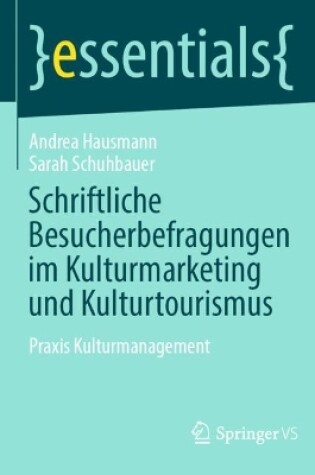 Cover of Schriftliche Besucherbefragungen im Kulturmarketing und Kulturtourismus