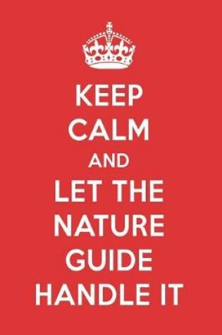 Cover of Keep Calm and Let the Nature Guide Handle It