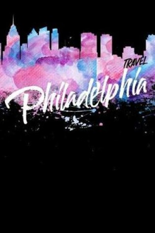 Cover of Travel Philadelphia