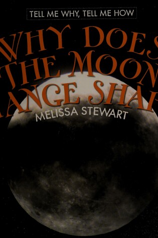 Cover of Why Does the Moon Change Shape?