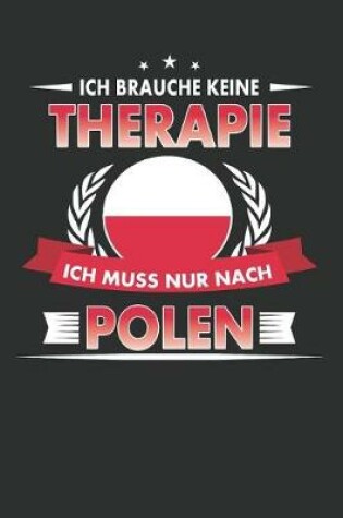 Cover of Ich Brauche Keine Therapie Ich Muss Nur Nach Polen