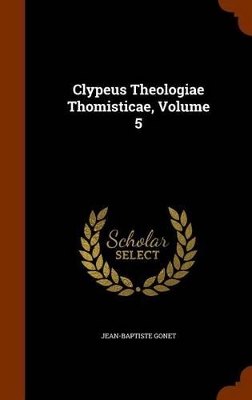 Book cover for Clypeus Theologiae Thomisticae, Volume 5
