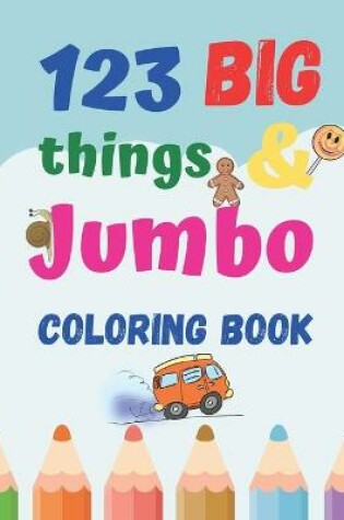 Cover of 123 things BIG & JUMBO Coloring Book