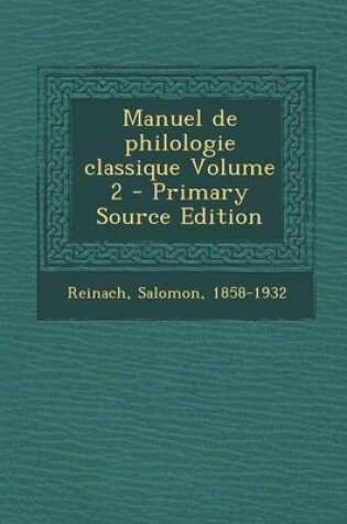 Cover of Manuel de philologie classique Volume 2