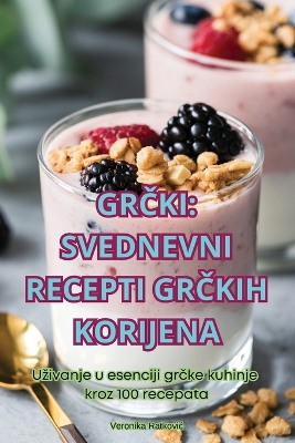 Cover of GrČki Svednevni Recepti GrČkih Korijena