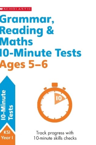 Cover of Grammar, Reading & Maths 10-Minute Tests Ages 5-6