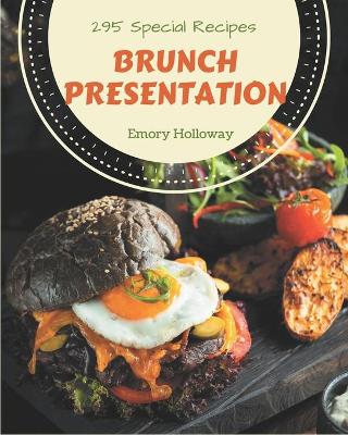 Book cover for 295 Special Brunch Presentation Recipes