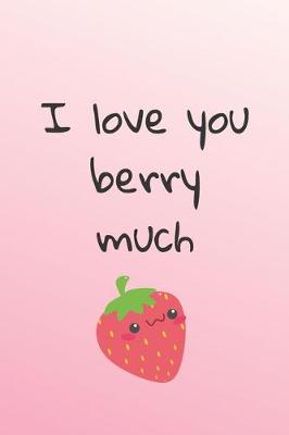 Book cover for I Love You Berry Much